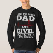 Civil Engineer Bridge Builder Engineering Student  Tシャツ (正面)
