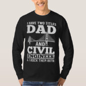 Civil Engineer Bridge Builder Engineering Student  Tシャツ (正面)