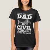 Civil Engineer Bridge Builder Engineering Student  Tシャツ (正面)