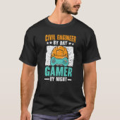 Civil Engineer By Day Gamer By Night Video Game   Tシャツ (正面)