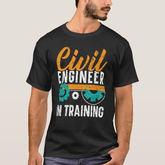 Civil Engineer In Training Civil Engineering Stude Tシャツ (正面)