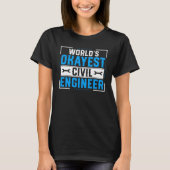 Civil Engineering  World Okayest Civil Engineer Tシャツ (正面)