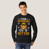 Civil Engineers Do It Better Board Professional En Tシャツ (正面フル)
