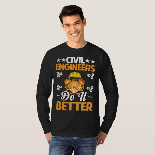 Civil Engineers Do It Better Board Professional En Tシャツ (正面フル)
