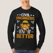 Civil Engineers Do It Better Board Professional En Tシャツ (正面)