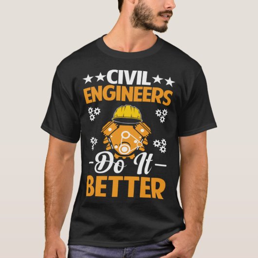Civil Engineers Do It Better Board Professional En Tシャツ (正面)