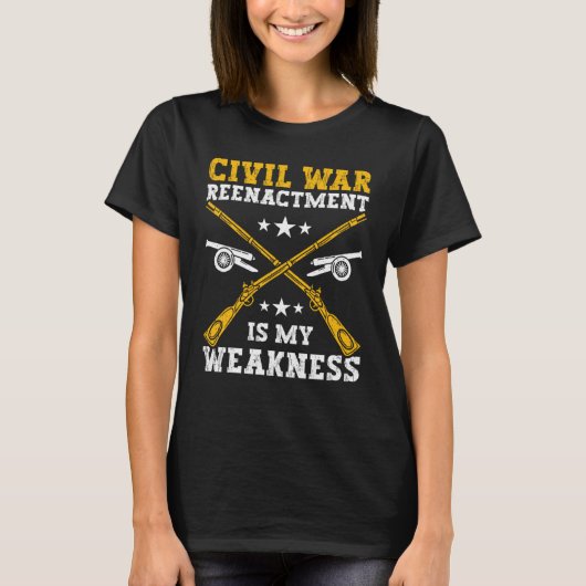 Civil War Reenactment weakness American Civil War  Tシャツ (正面)