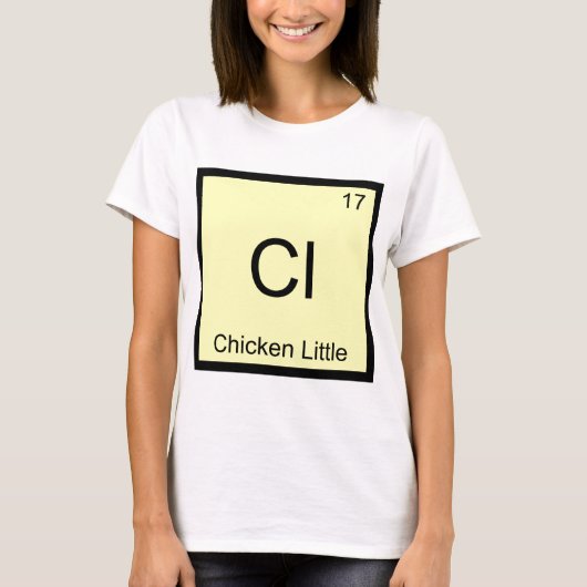 Cl - チキン・リトル おもしろ 化学 元素記号 tシャツ (正面)