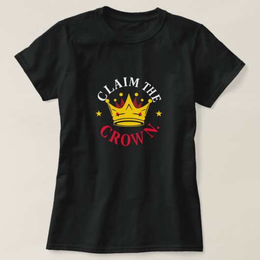 "Claim The Crown" Graphic Tee Tシャツ (デザイン正面)