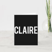 Claire - Cool New Funny Name Fan Gift Tee  カード (正面)