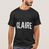 Claire - Cool New Funny Name Fan Gift Tee  Tシャツ (正面)