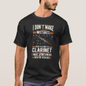Clarinet Creative Decisions Clarinetist  3 Tシャツ (正面)