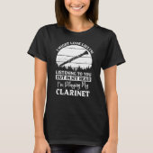 Clarinet Quote funny Tシャツ (正面)