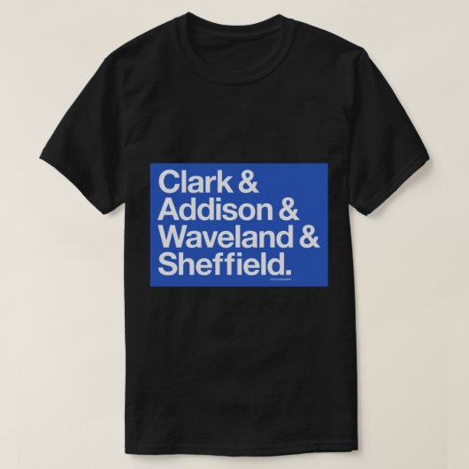 Clark & Addison & Waveland & Sheffield Tシャツ (デザイン正面)