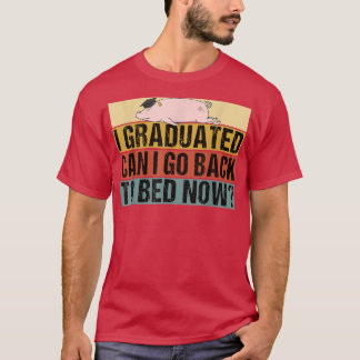 Class 2022 Can I Go Back To Bed Now Pig Graduate 4 Tシャツ
