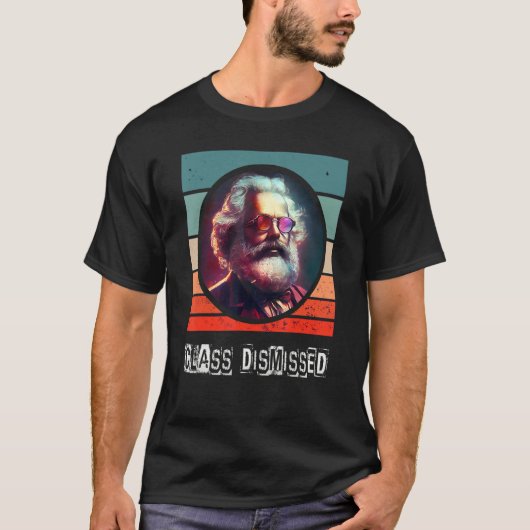 Class Dismissed Socialist Communist Karl Marx Tシャツ (正面)
