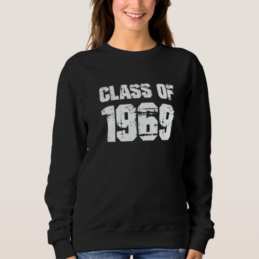 Class of 1969 High School College Graduation Reuni スウェットシャツ (正面)