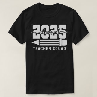 Class of 2025 Teacher Squad Tシャツ