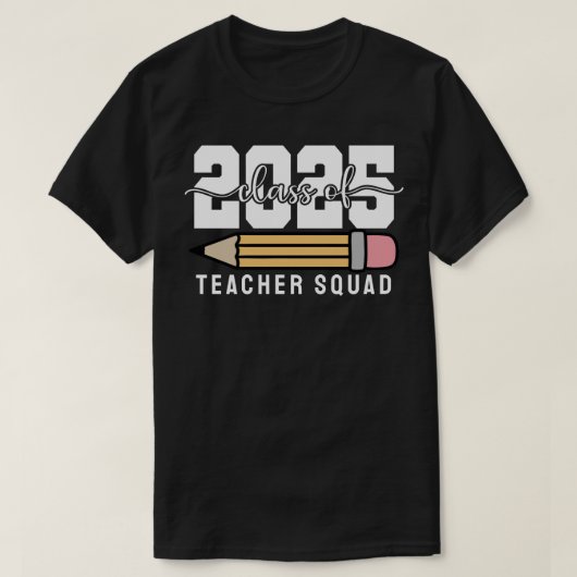 Class of 2025 Teacher Squad Tシャツ (デザイン正面)