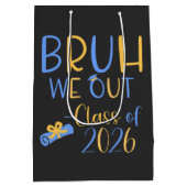 Class of 2026 Bruh we out ミディアムペーパーバッグ (裏面)