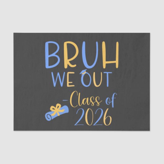 Class of 2026 Bruh we out Tissue Paper 薄葉紙 (正面)