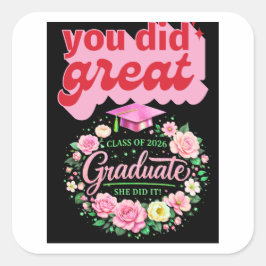Class of 2026 Graduate She Did It Pink Floral Grad スクエアシール