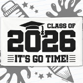 Class of 2026 Graduation It’s Go Time Funny Quote 横断幕