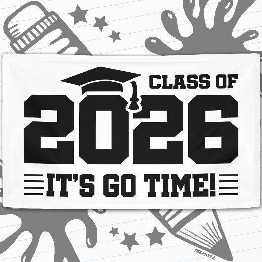 Class of 2026 Graduation It’s Go Time Funny Quote 横断幕