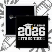 Class of 2026 Graduation It’s Go Time Funny Quote 缶バッジ