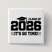 Class of 2026 Graduation It’s Go Time Funny Quote 缶バッジ (正面)