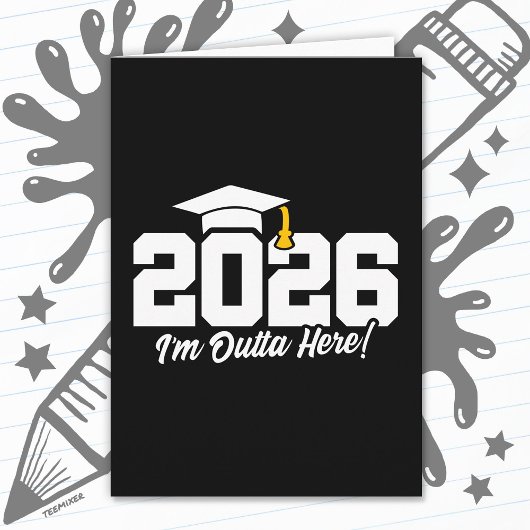 Class of 2026 I’m Outta Here Graduation Quote カード