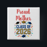 Class of 2026 Proud Mother 缶バッジ<br><div class="desc">Show your pride and celebrate a special milestone with this Proud Mother Class of 2026 button! Featuring bold typography and colorful graduation caps, this eye-catching design tells the story of a dad cheering on his graduate and celebrating years of hard work and dedication. Perfect for wearing at graduation ceremonies, senior...</div>