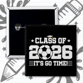 Class of 2026 Soccer Graduation It’s Go Time Quote 缶バッジ
