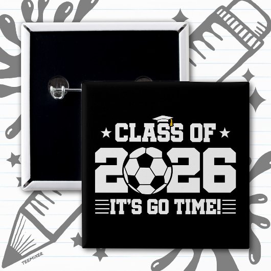 Class of 2026 Soccer Graduation It’s Go Time Quote 缶バッジ