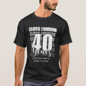 Class Reunion 40 Years 40th Celebration Classmates Tシャツ (正面)