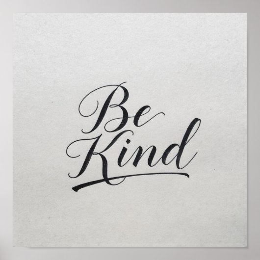 Classic "Be Kind" Calligraphy - Simple Elegance ポスター (正面)