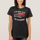 Classic Car Cool Graphic I'm Not Old I'm Classic Tシャツ (正面)