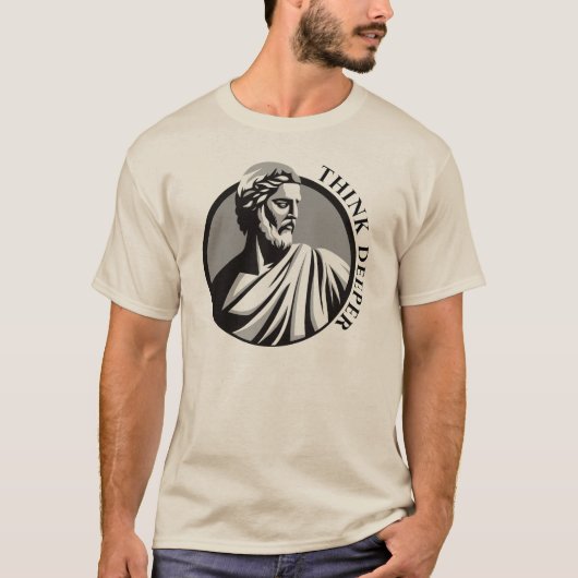 Classic Greek Philosopher | "Think Deeper" | Stoic Tシャツ (正面)