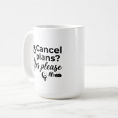 Classic Mug 15 oz - 予定をキャンセルしよう 引用 コーヒーマグカップ (正面左)