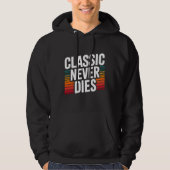Classic Never Dies Retro Vintage Hoodie パーカ (正面)