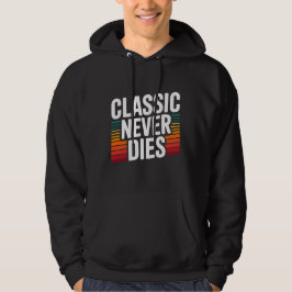 Classic Never Dies Retro Vintage Hoodie パーカ