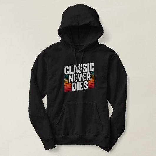 Classic Never Dies Retro Vintage Hoodie パーカ (デザイン正面)