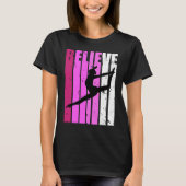 Classical Dance Pink Team Fan Believe Motivational Tシャツ (正面)