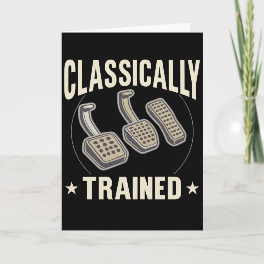 Classically Trained Funny Car Pedals Driver Humor カード (正面)