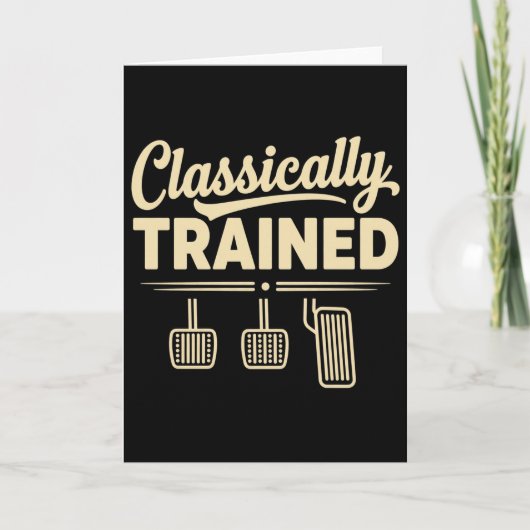Classically Trained Manual Car Pedals Driving カード (正面)