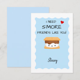 Classroom Valentine "I need s'more friends like u'