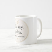 Classy Calm and In Control Coffee Mug  コーヒーマグカップ (正面右)