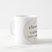 Classy Calm and In Control Coffee Mug  コーヒーマグカップ (正面左)