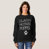 Classy Mother Pupper Dog Mom スウェットシャツ (正面フル)
