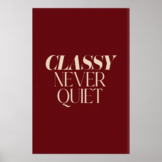 Classy Never Quiet Wall Art Beige Serif Letters on ポスター (正面)